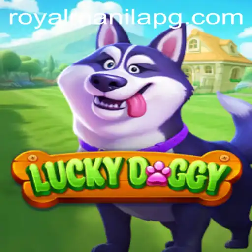 Discover LuckyDoggy: A Thrilling Adventure in ROYALMANILA