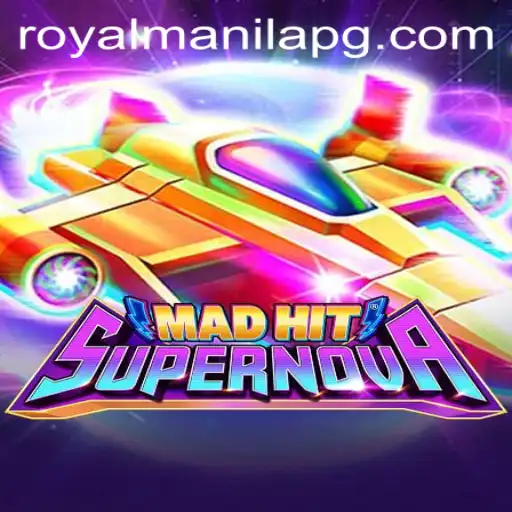 MadHitSupernova: Enter the Dazzling World of ROYALMANILA