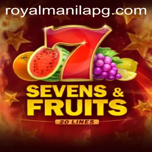 SevensFruits20: A Royal Adventure Awaits with ROYALMANILA